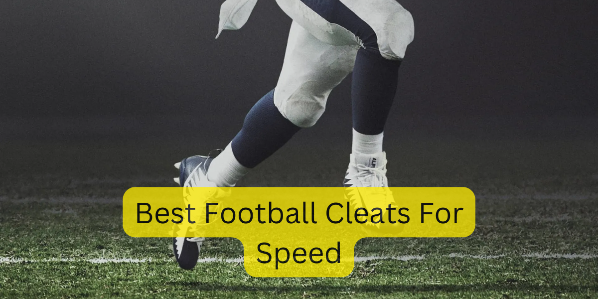 Best Football Cleats For Speed