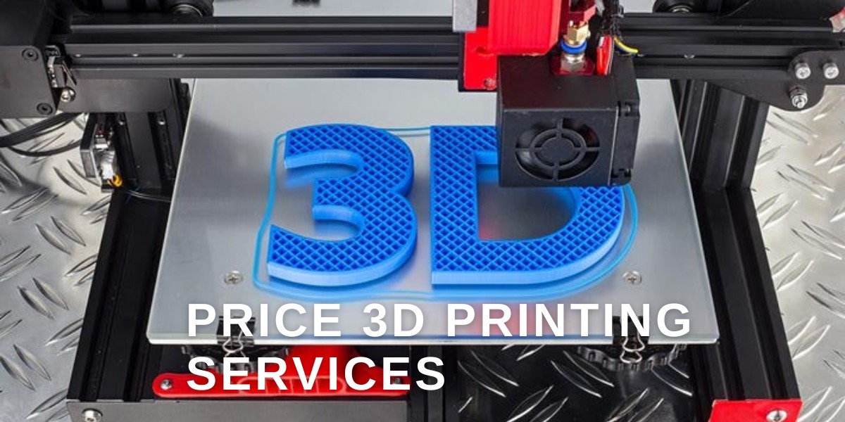 How To Price 3D Printing Services?